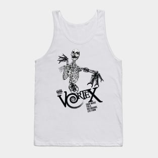 Vortex! Dark Music For A Bio Organic LifeForm Tank Top